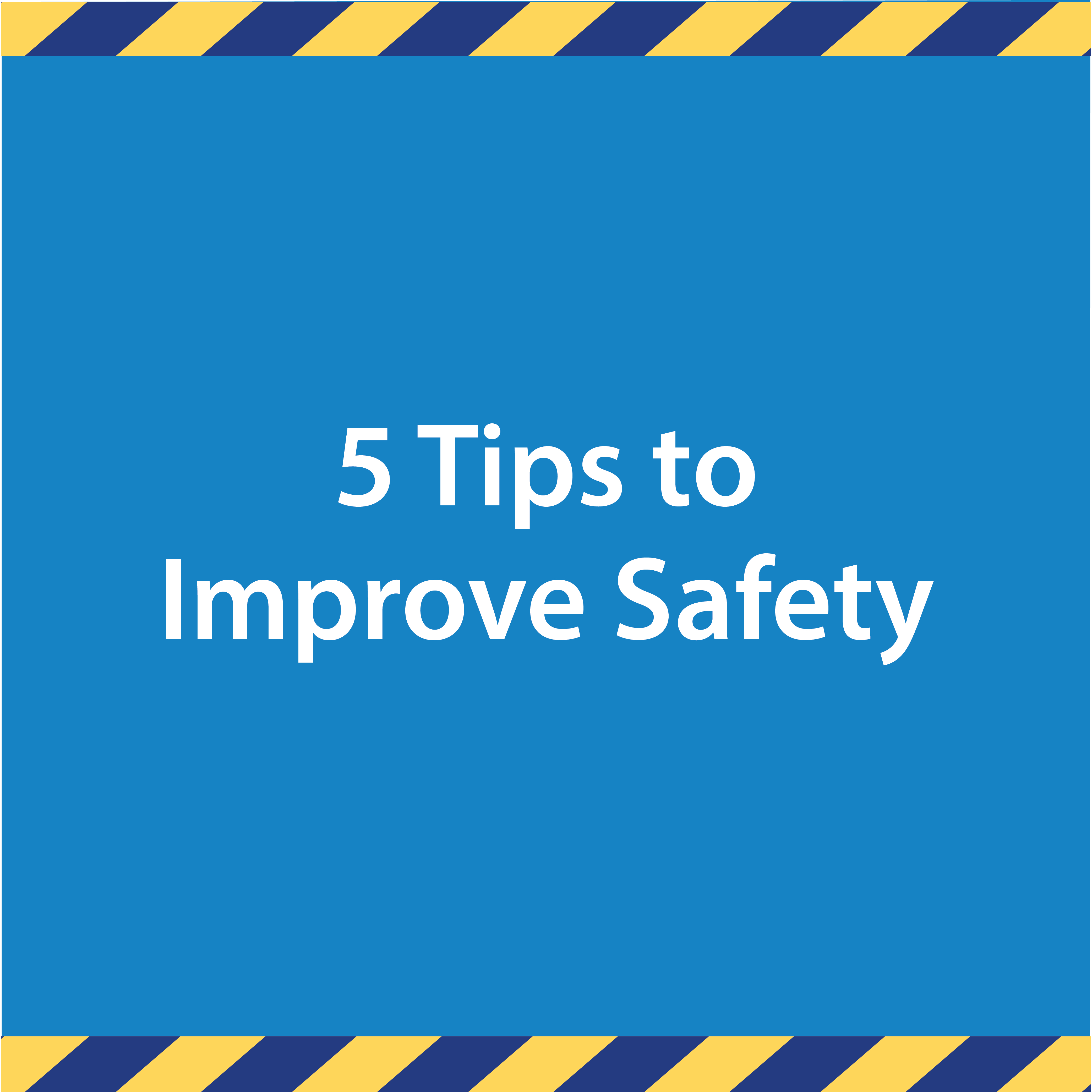5 Tips to Improve Safety