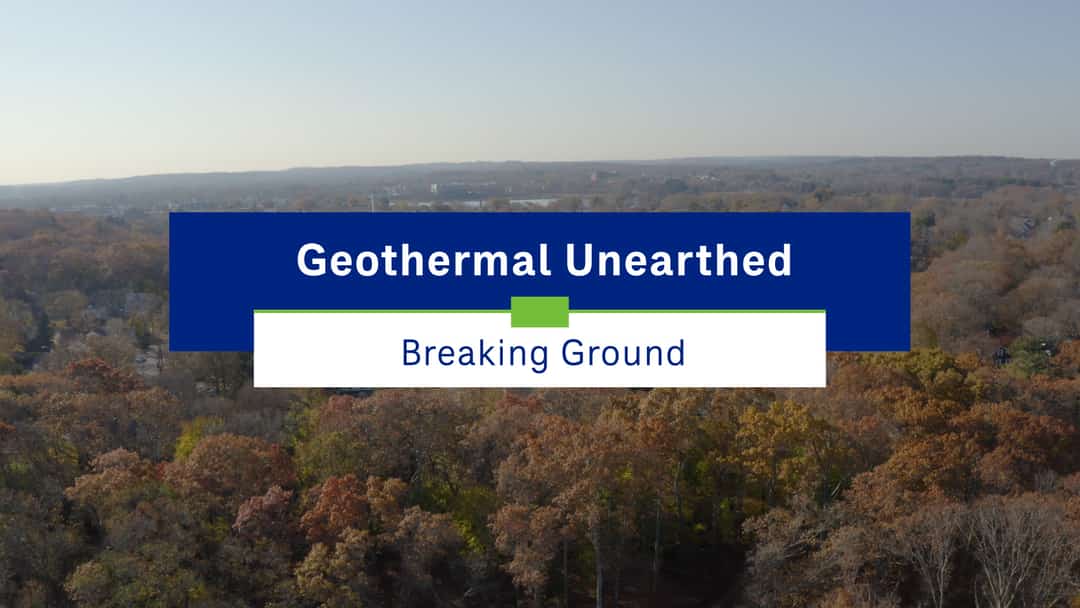 Geothermal Unearthed Breaking Ground